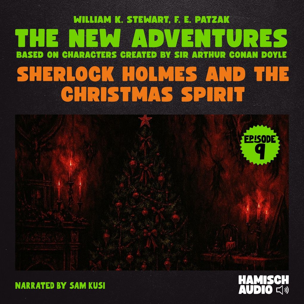Produktbild: Sherlock Holmes and the Christmas Spirit (The New Adventures, Episode 9) | William K. Stewart, F. E. Patzak, Sir Arthur Conan Doyle