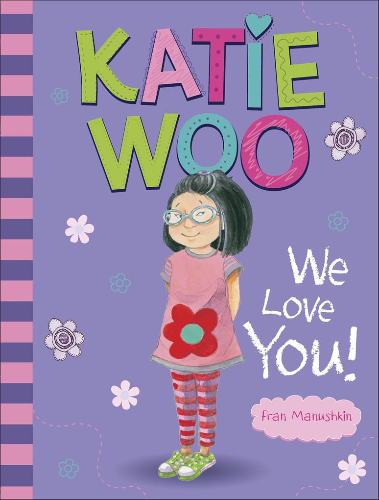 Produktbild: Katie Woo, We Love You! | Fran Manushkin