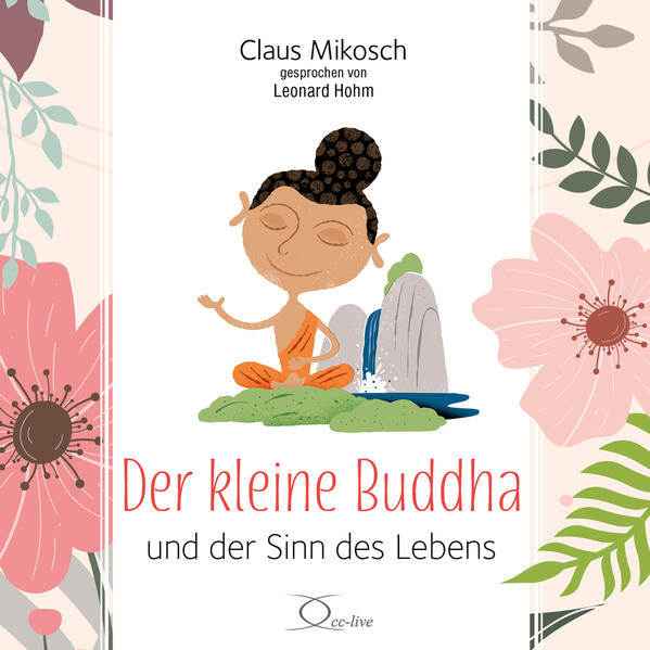 Produktbild: Der kleine Buddha und der Sinn des Lebens | Claus Mikosch