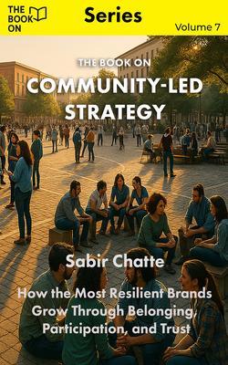 Produktbild: The Book on Community-Led Strategy | Sabir Chatte