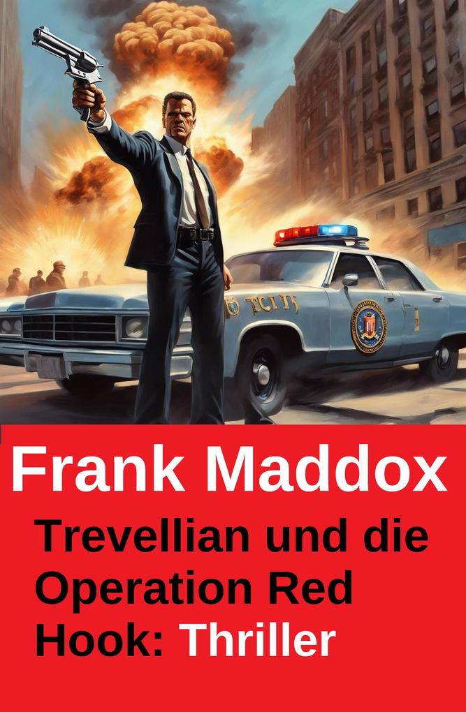 Produktbild: Trevellian und die Operation Red Hook: Thriller | Frank Maddox