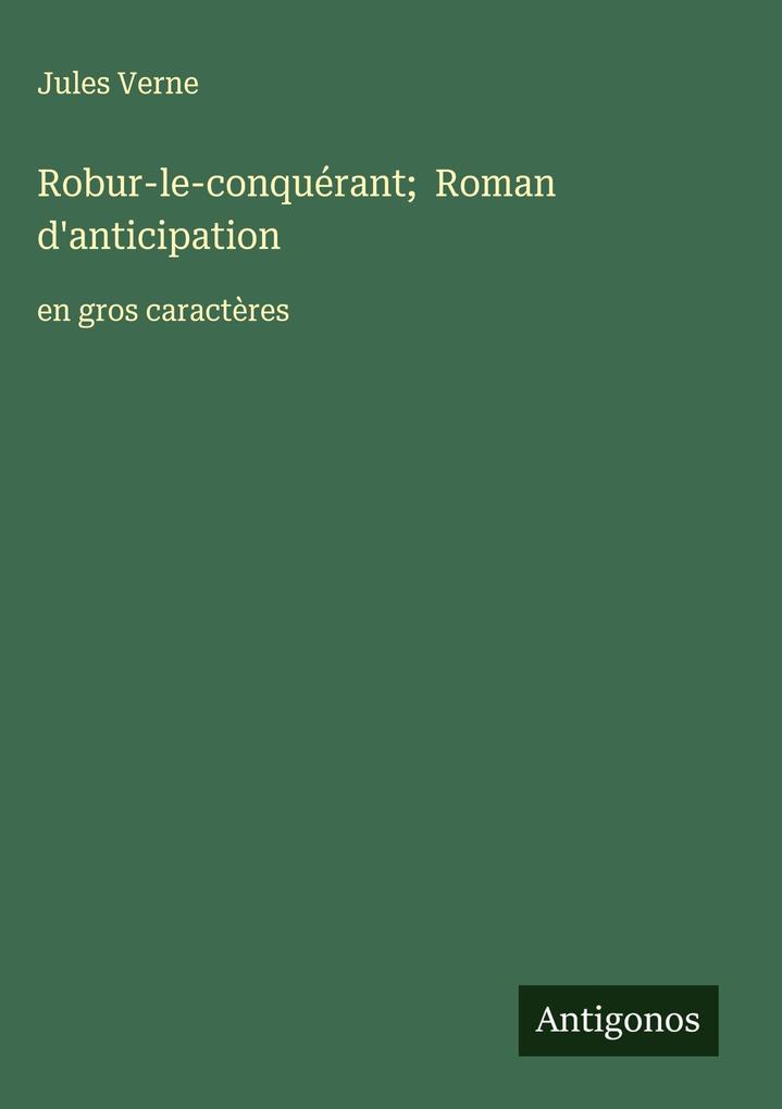 Produktbild: Robur-le-conquérant; Roman d'anticipation | Jules Verne