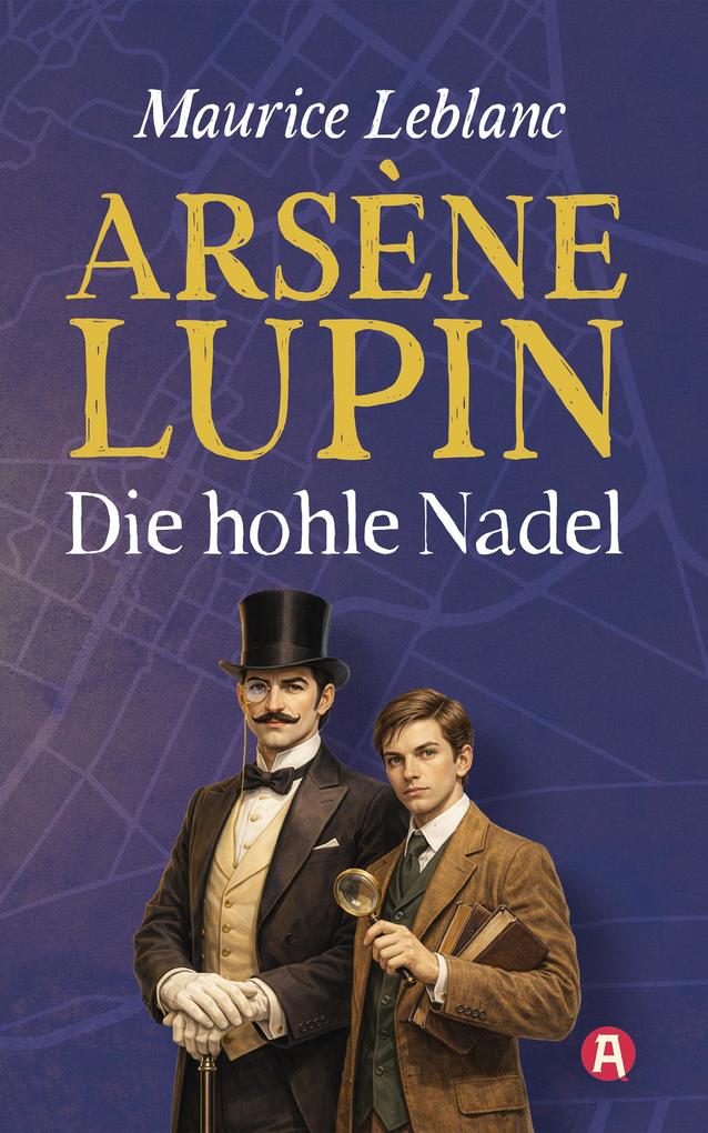 Produktbild: Lupin. Die hohle Nadel. Detektivroman | Maurice Leblanc