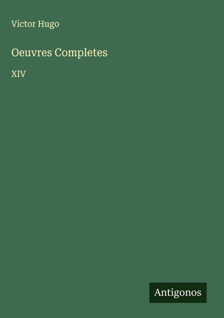 Produktbild: Oeuvres Completes | Victor Hugo