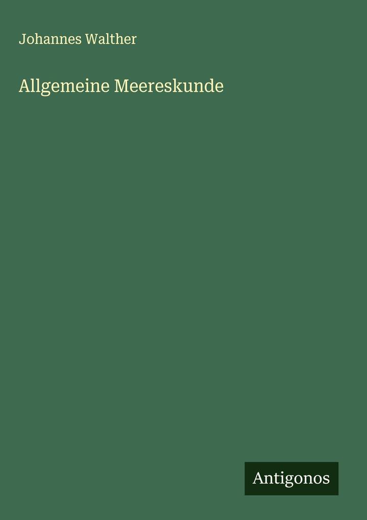 Produktbild: Allgemeine Meereskunde | Johannes Walther