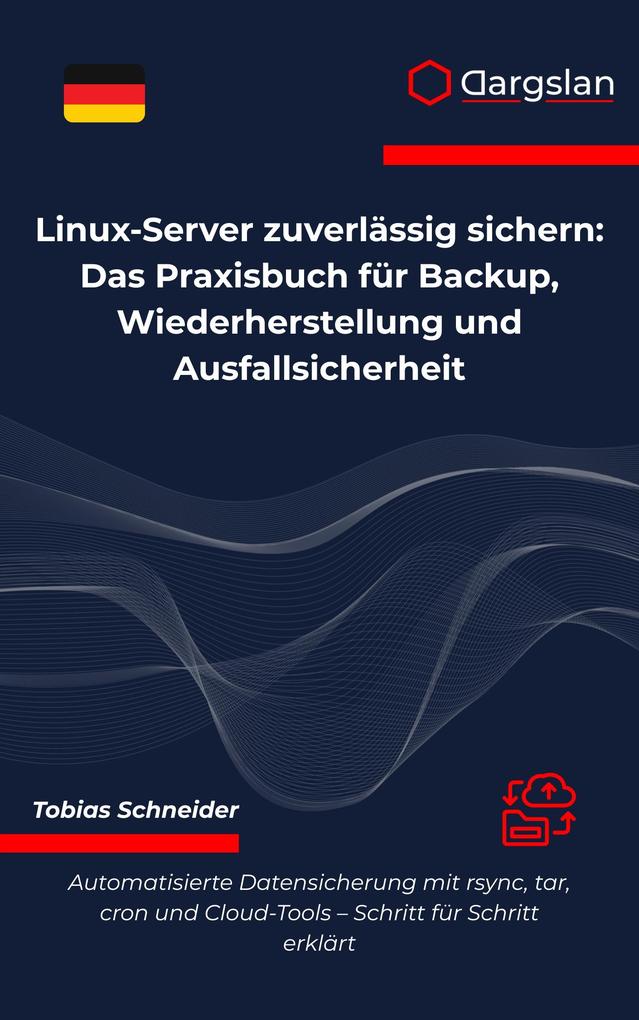 Produktbild: Linux-Server zuverlässig sichern | Dargslan