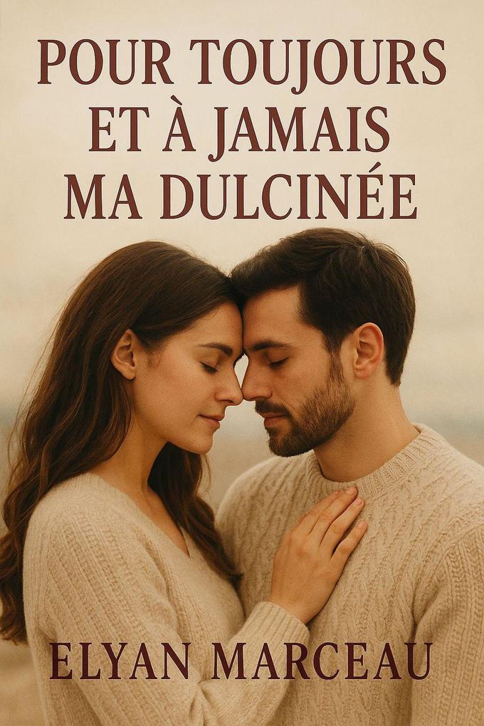 Produktbild: Pour toujours et à jamais ma dulcinée | Elyan Marceau