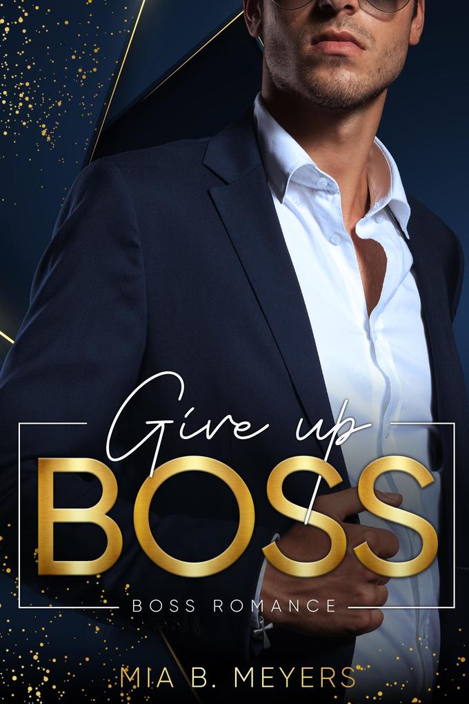 Produktbild: Give Up Boss | Mia B. Meyers