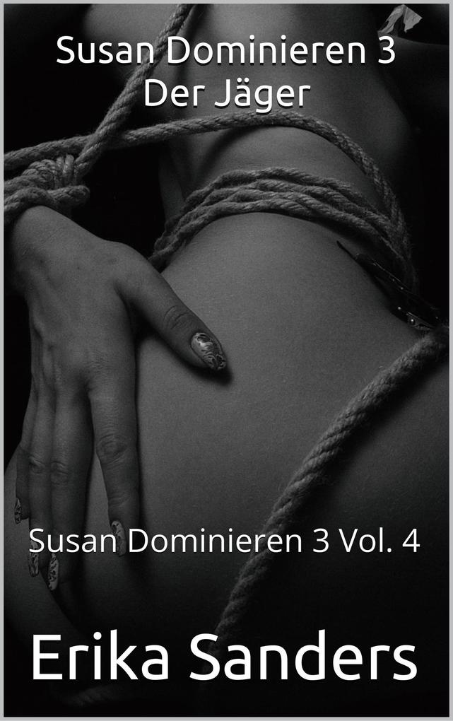 Produktbild: Susan Dominieren 3. Der Jäger | Erika Sanders