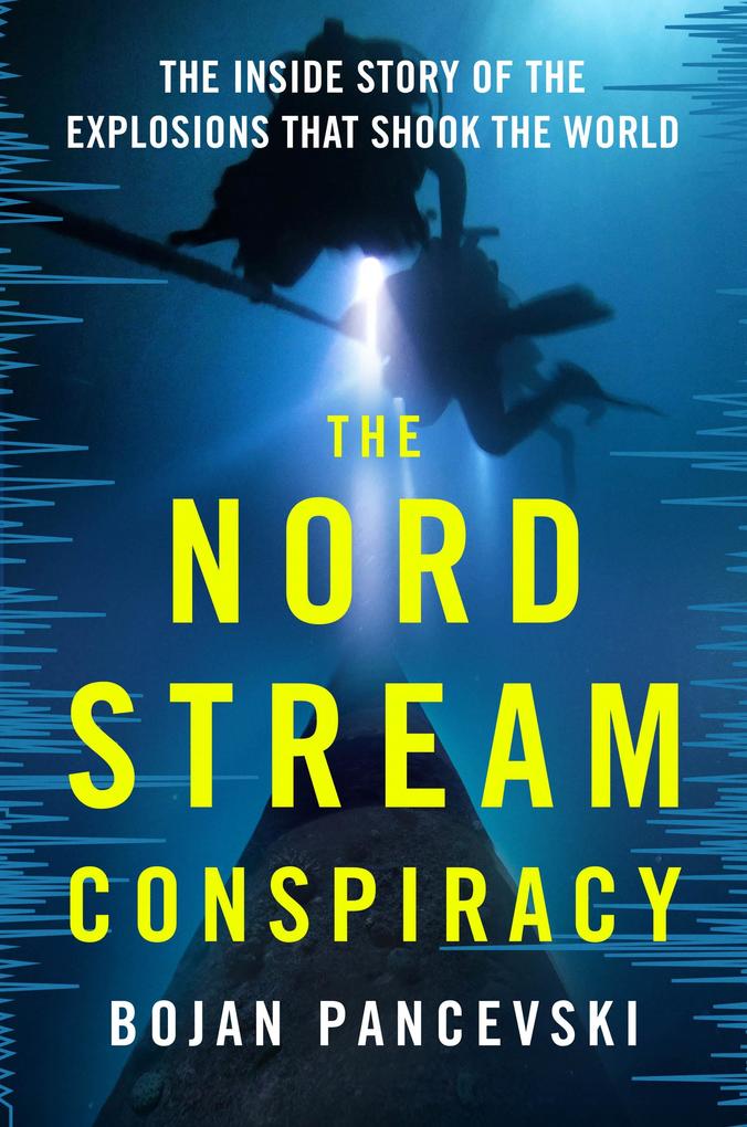 Produktbild: The Nord Stream Conspiracy | Bojan Pancevski