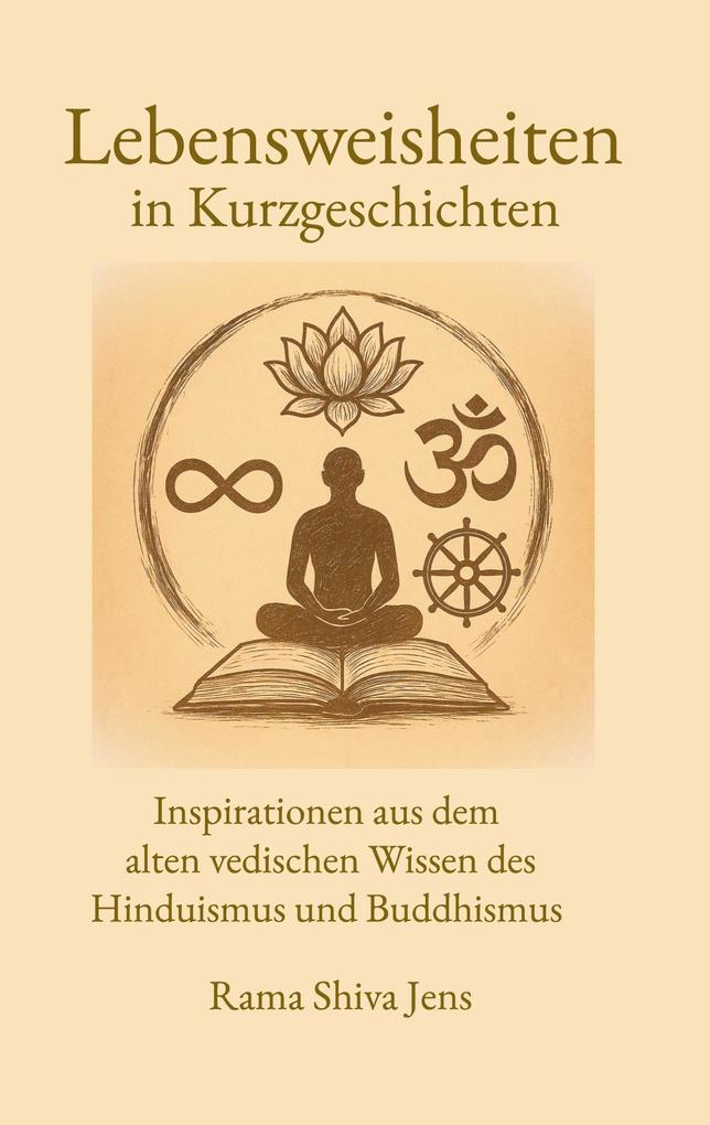 Produktbild: Lebensweisheiten in Kurzgeschichten | Rama Shiva Jens