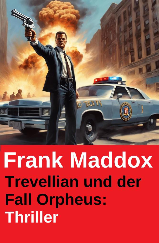 Produktbild: Trevellian und der Fall Orpheus: Thriller | Frank Maddox