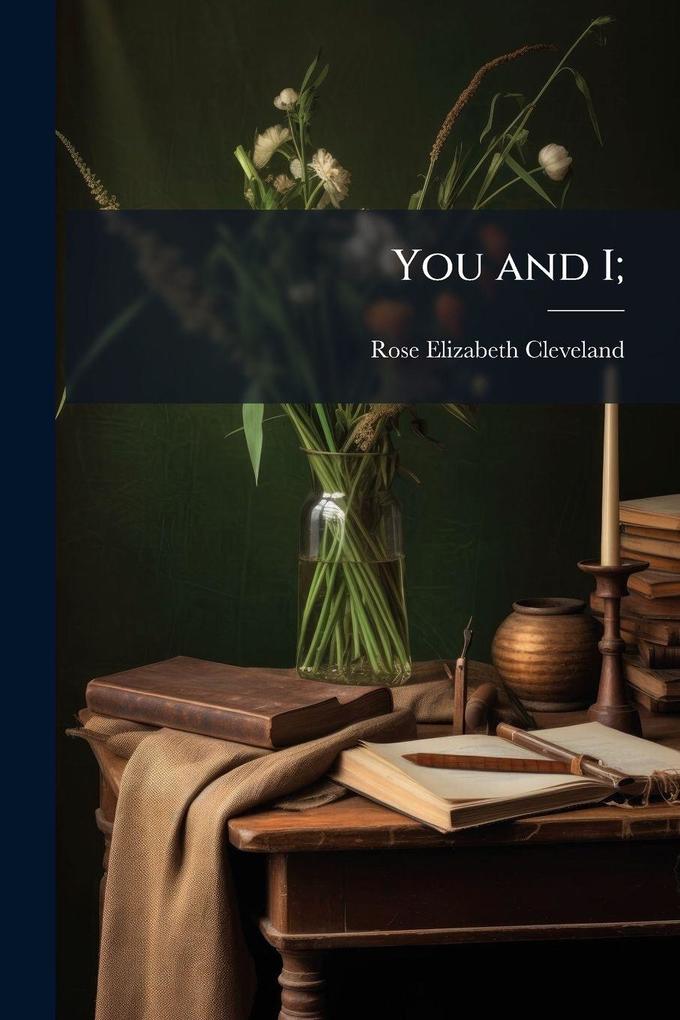 Produktbild: You and I; | Rose Elizabeth Cleveland
