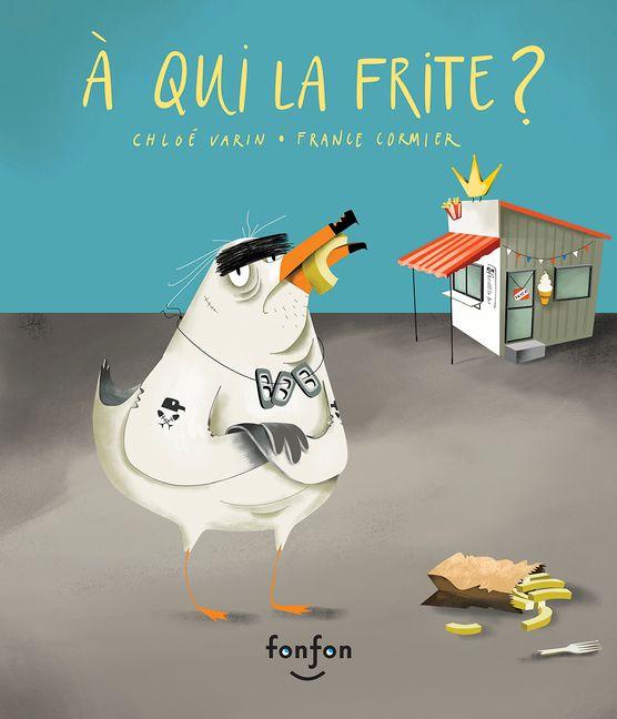 Produktbild: À Qui La Frite ? | Chloé Varin