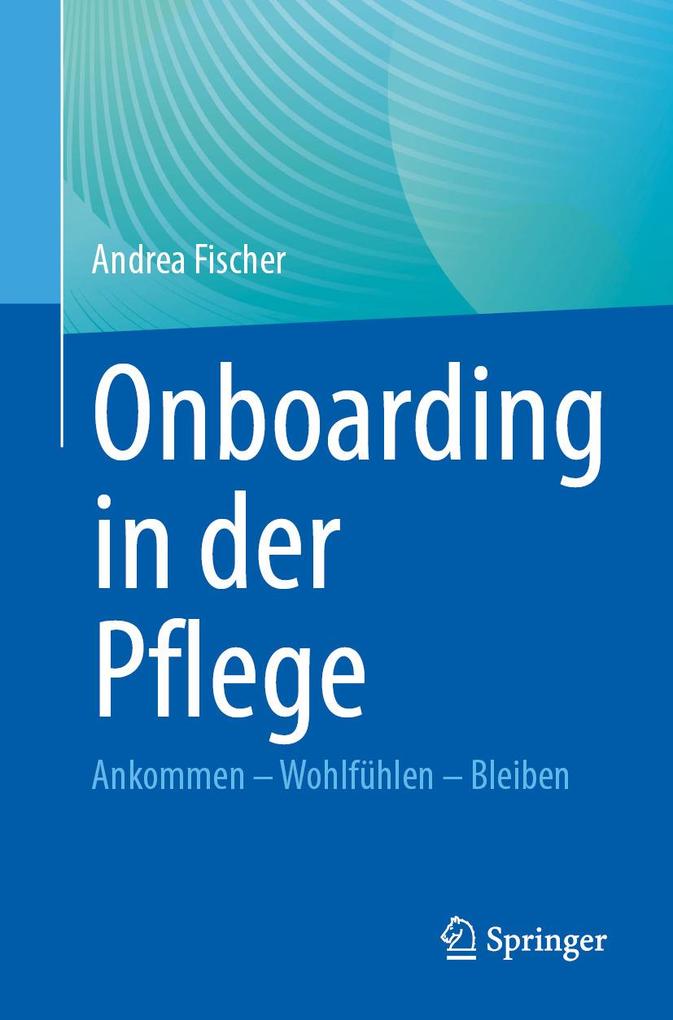 Produktbild: Onboarding in der Pflege | Andrea Fischer