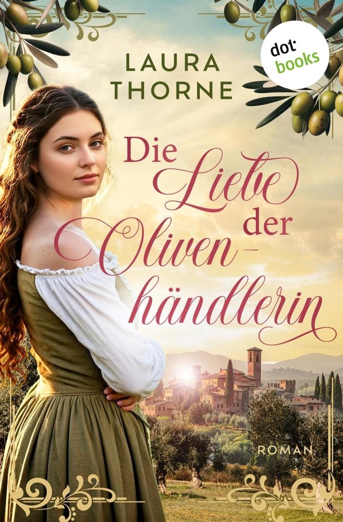 Produktbild: Die Liebe der Olivenhändlerin | Laura Thorne