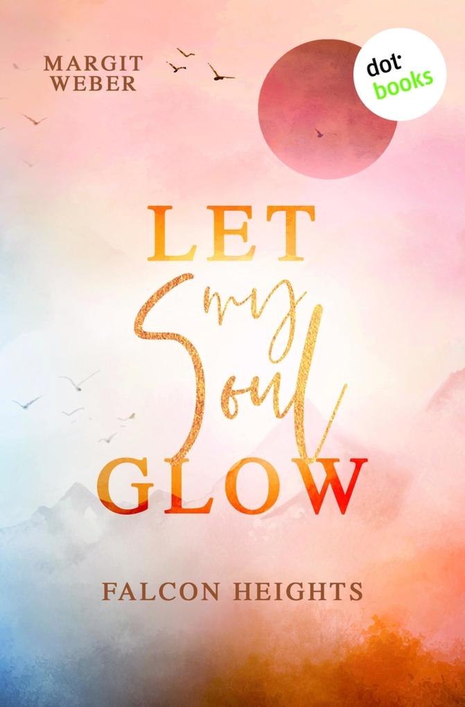 Produktbild: Let my Soul glow | Margit Weber