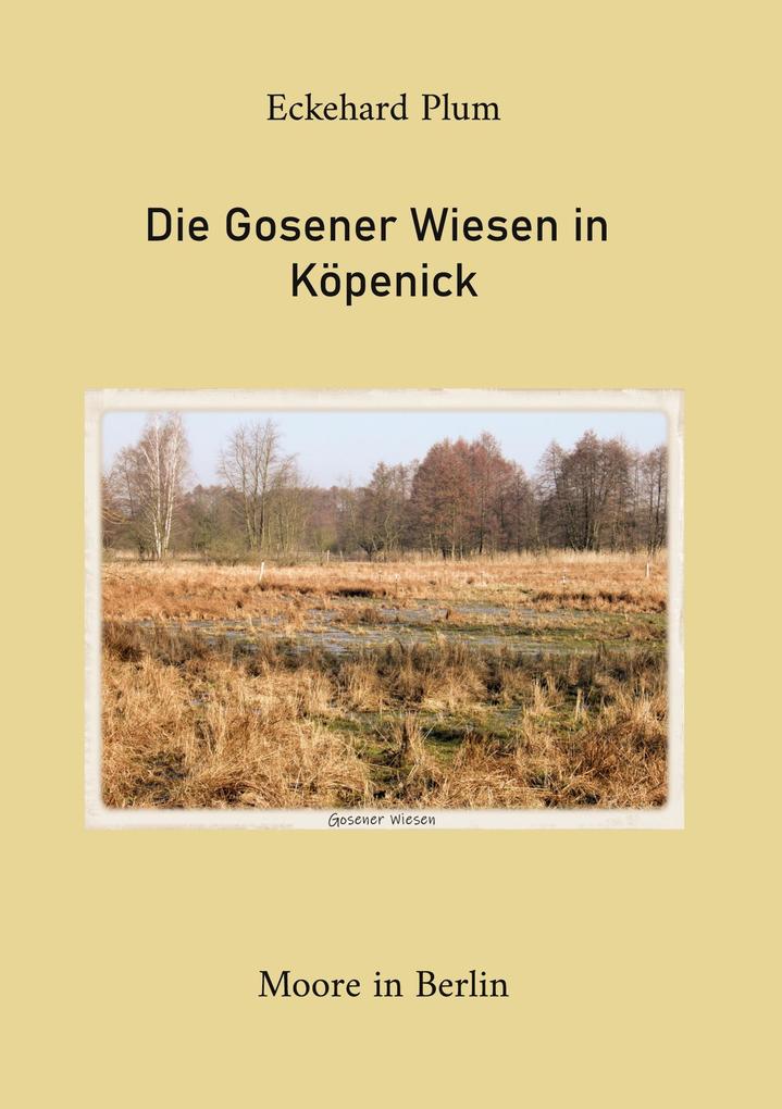 Produktbild: Die Gosener Wiesen in Köpenick | Eckehard Plum