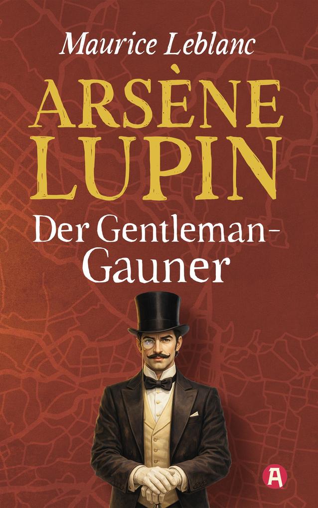Produktbild: Lupin, Gentleman-Gauner. Abenteuergeschichten | Maurice Leblanc
