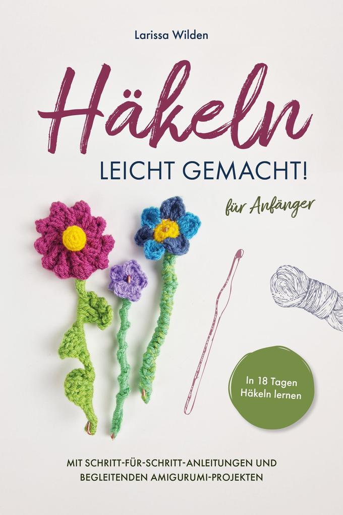 Produktbild: Häkeln leicht gemacht! | Larissa Wilden