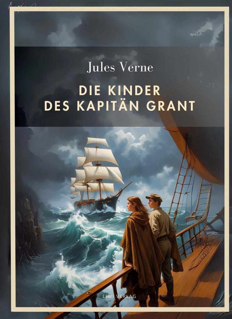 Produktbild: Jules Verne: Die Kinder des Kapitän Grant. Vollständige Neuausgabe | Jules Verne