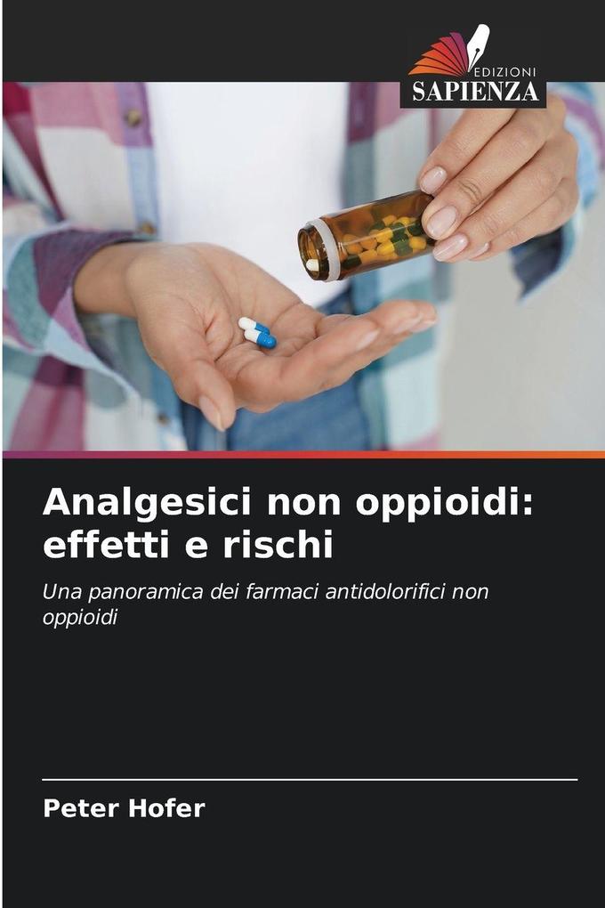 Produktbild: Analgesici non oppioidi: effetti e rischi | Peter Hofer