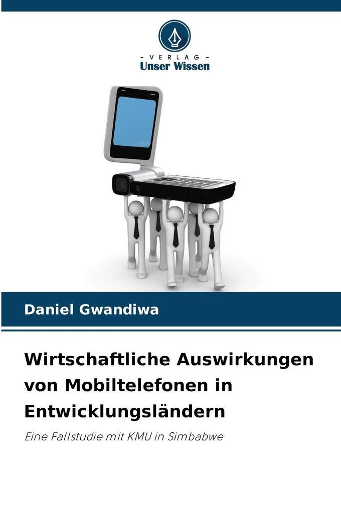 Produktbild: Wirtschaftliche Auswirkungen von Mobiltelefonen in Entwicklungsländern | Daniel Gwandiwa