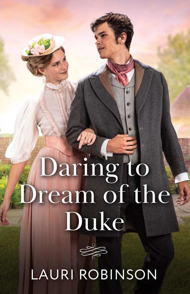 Produktbild: Daring To Dream Of The Duke | Lauri Robinson