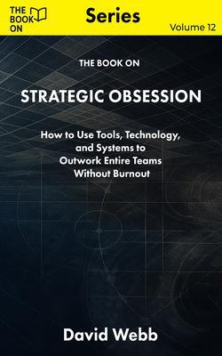 Produktbild: The Book On Strategic Obsession | David Webb