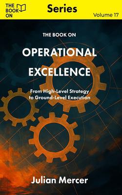 Produktbild: The Book On Operational Excellence | Julian Mercer