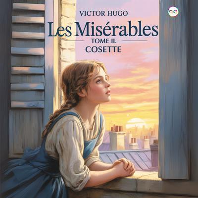 Produktbild: Les Misérables Tome II | Victor Hugo