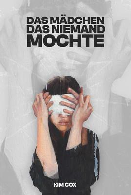 Produktbild: DAS MÄDCHEN, DAS NIEMAND MOCHTE | Kim Cox