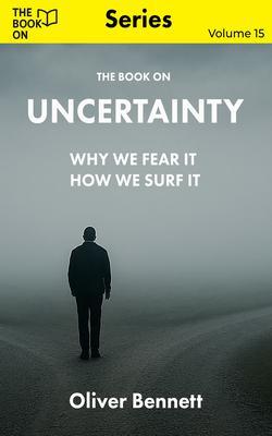 Produktbild: The Book On Uncertainty | Oliver Bennett