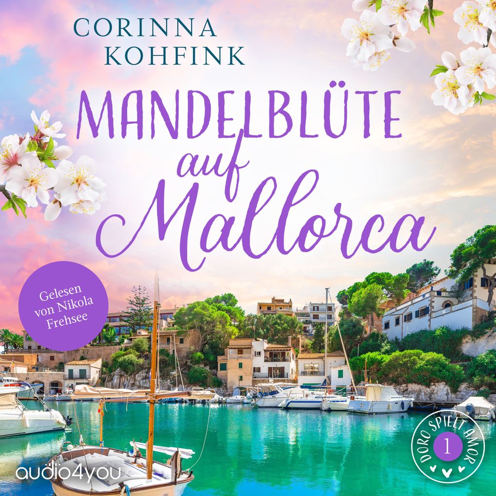 Produktbild: Mandelblüte auf Mallorca - Doro spielt Amor | Corinna Kohfink