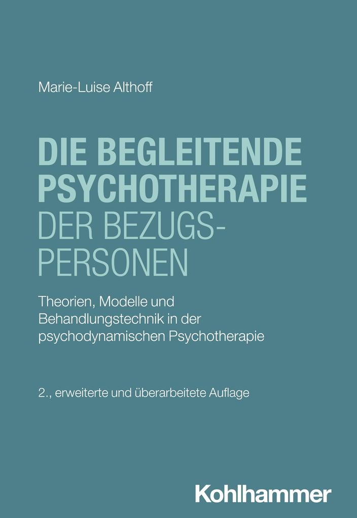 Produktbild: Die begleitende Psychotherapie der Bezugspersonen | Marie-Luise Althoff