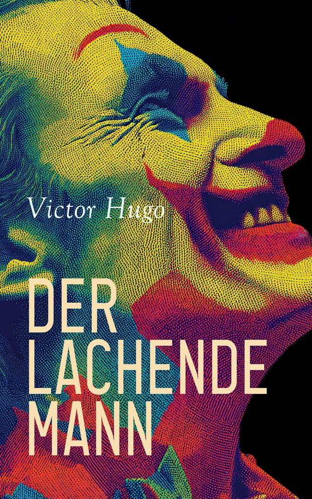 Produktbild: Der lachende Mann | Victor Hugo, Georg Büchmann