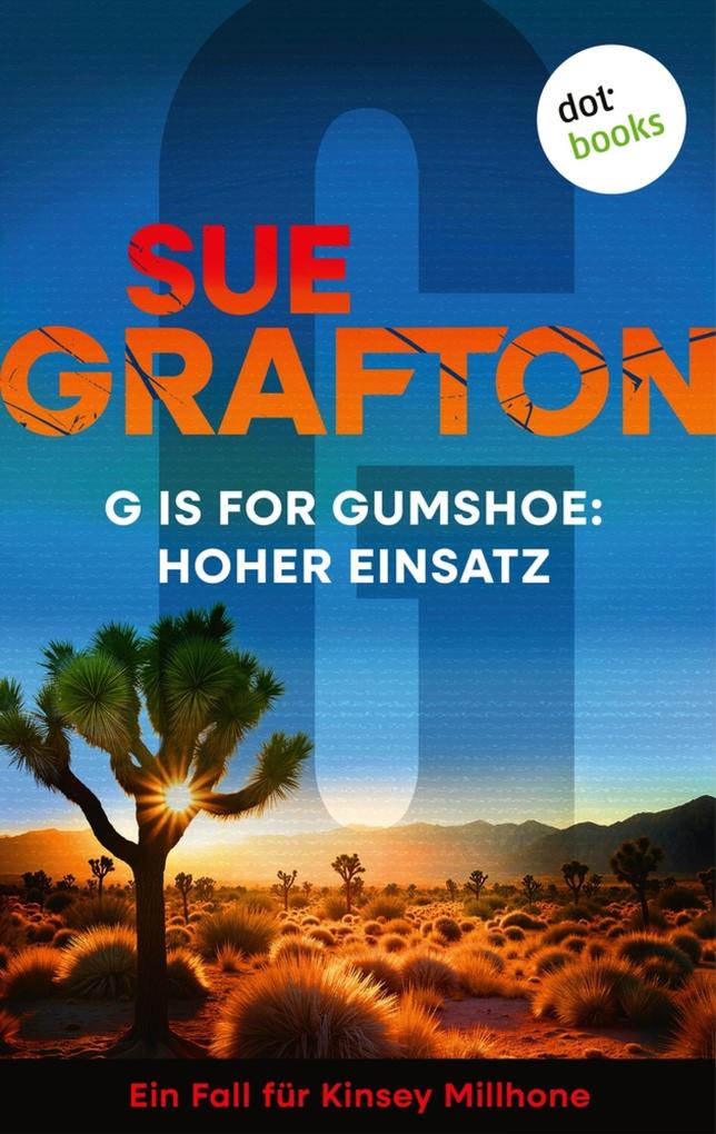 Produktbild: G is for Gumshoe: Hoher Einsatz | Sue Grafton
