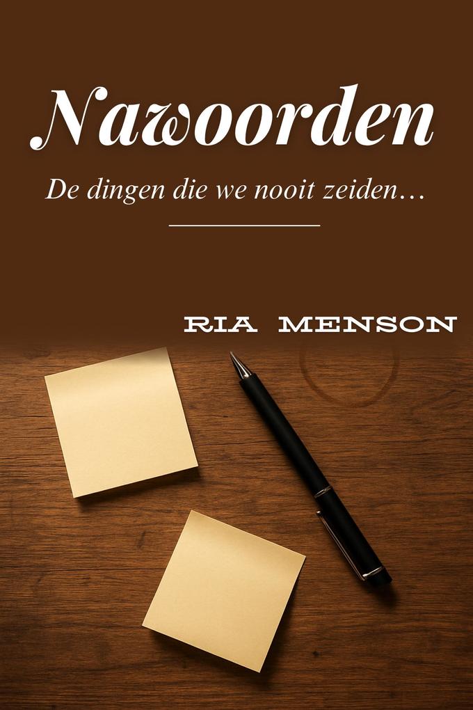 Produktbild: Nawoorden: De dingen die we nooit zeiden... | Ria Menson