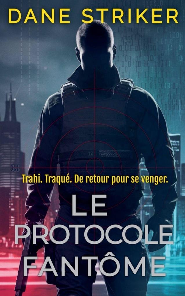 Produktbild: Le Protocole Fantôme | Dane Striker