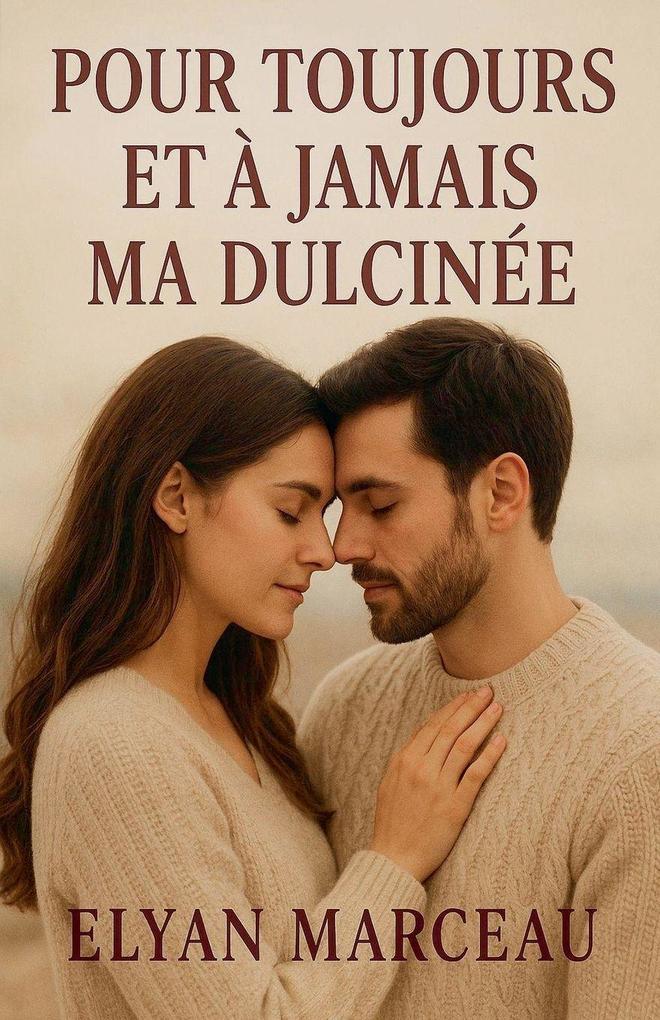 Produktbild: Pour toujours et à jamais ma dulcinée | Elyan Marceau