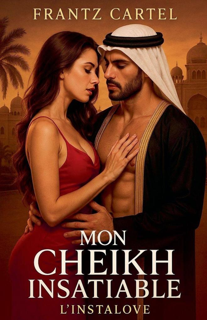 Produktbild: Mon Cheikh Insatiable - L'Instalove | Frantz Cartel