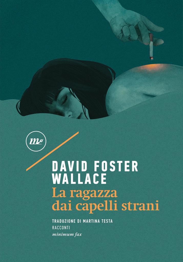 Produktbild: La ragazza dai capelli strani | David Foster Wallace
