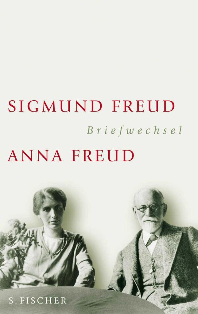 Produktbild: Briefwechsel 1904-1938 | Sigmund Freud, Anna Freud