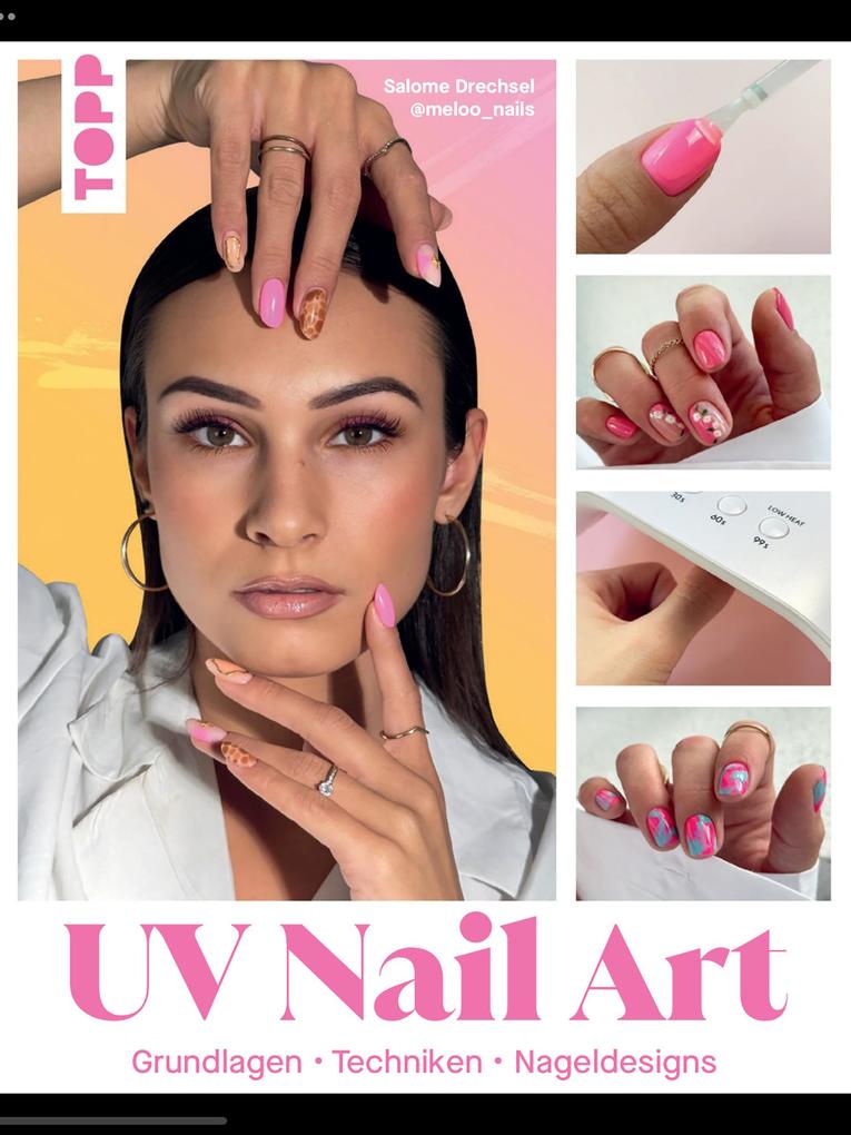 Produktbild: UV Nail Art. Grundlagen - Techniken - Nageldesigns. | Salome Drechsel