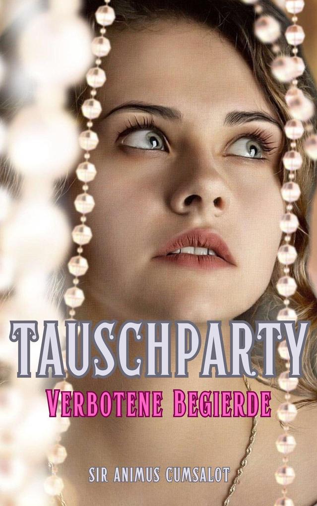 Produktbild: Tauschparty:Verbotene Begierde | Animus Cumsalot