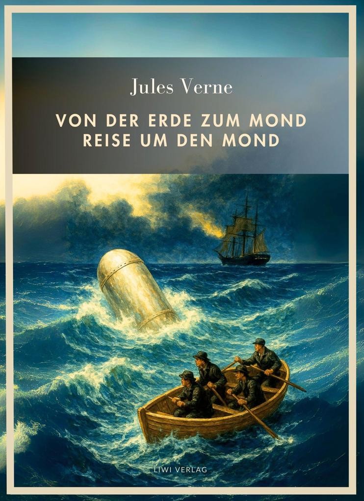Produktbild: Jules Verne: Von der Erde zum Mond / Reise um den Mond. Vollständige Neuausgabe | Jules Verne