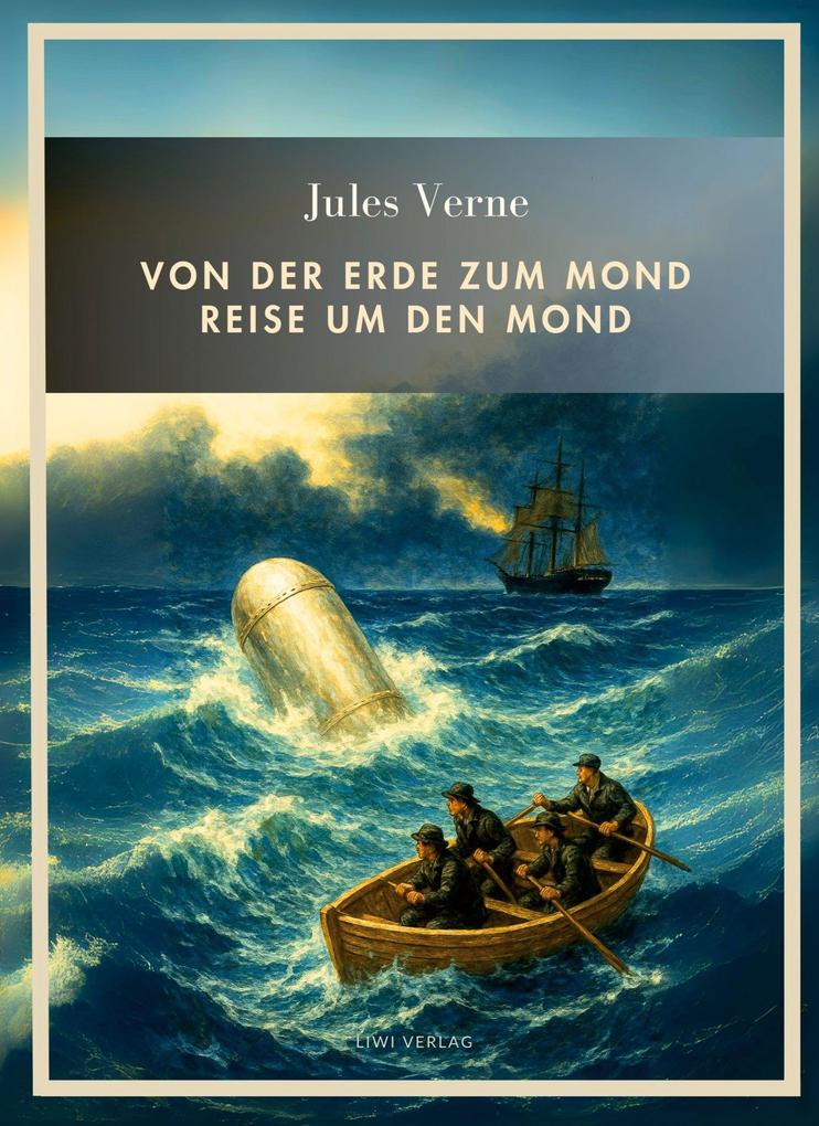 Produktbild: Jules Verne: Von der Erde zum Mond / Reise um den Mond. Vollständige Neuausgabe | Jules Verne