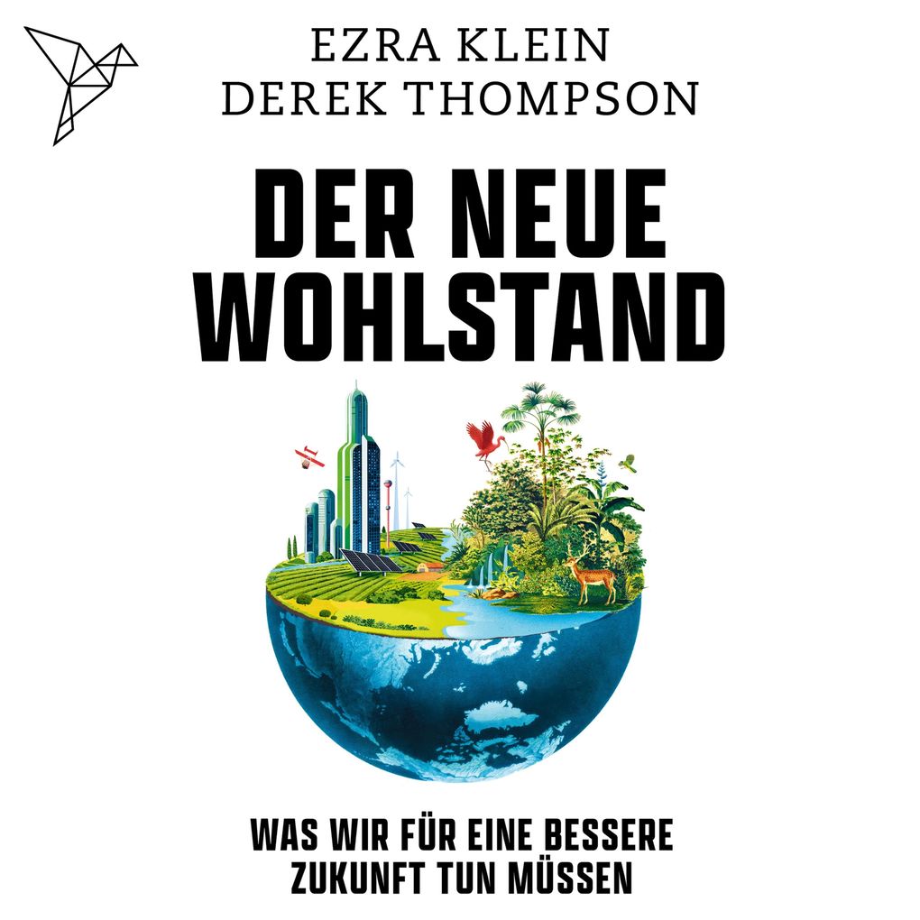 Produktbild: Der neue Wohlstand | Ezra Klein, Derek Thompson