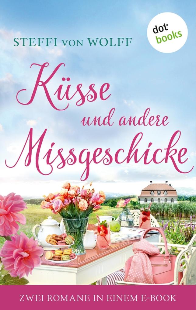 Produktbild: Küsse und andere Missgeschicke | Steffi Wolff