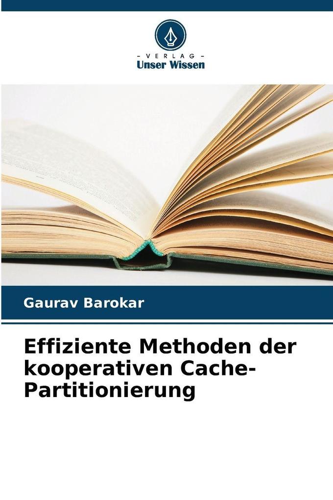 Produktbild: Effiziente Methoden der kooperativen Cache-Partitionierung | Gaurav Barokar